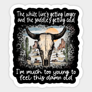 The White Line's Getting Longer And The Saddle's Getting Cold Westerns Desert Leopard Sticker